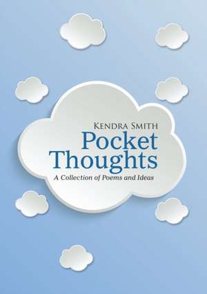 Pocket Thoughts de Kendra Smith