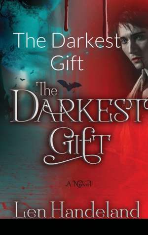 The Darkest Gift de Len Handeland