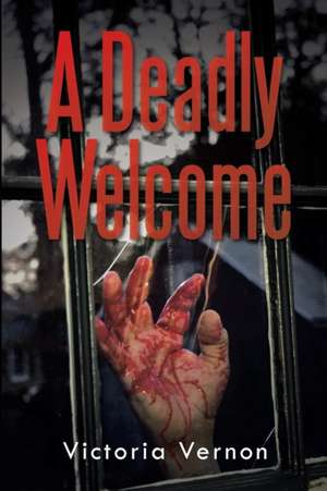 A Deadly Welcome de Victoria Vernon