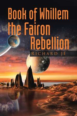 Book of Whillem The Fairon Rebellion de Richard J E