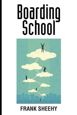 Boarding School de Frank Sheehy