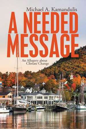 A Needed Message de Michael A. Kamandulis