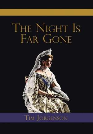 The Night Is Far Gone de Tim Jorgenson