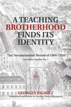 A Teaching Brotherhood Finds Its Identity de Georges Rigault