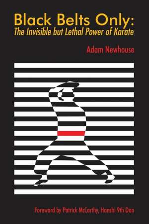 Black Belts Only de Adam Newhouse