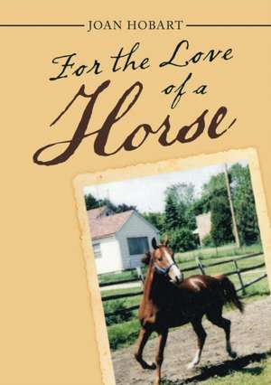 For the Love of a Horse de Joan Hobart