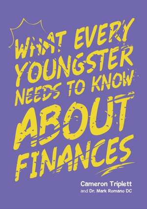 What Every Youngster Needs To Know About Finances de Cameron Triplett