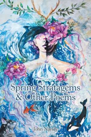 Spring Stratagems & Other Poems de John Nandy