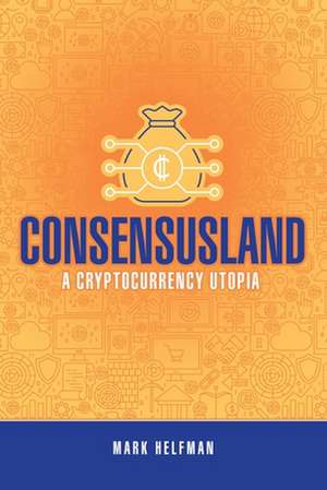 Consensusland de Mark Helfman