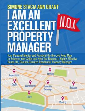 I Am an Excellent Property Manager de Simone Stacia Ann Grant