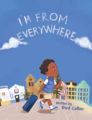 I'm From Everywhere de Bird Collier
