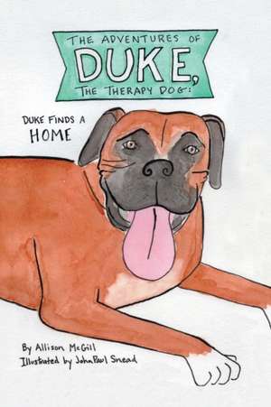 The Adventures of Duke, The Therapy Dog de Allison McGill