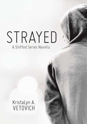 Strayed de Kristalyn A. Vetovich