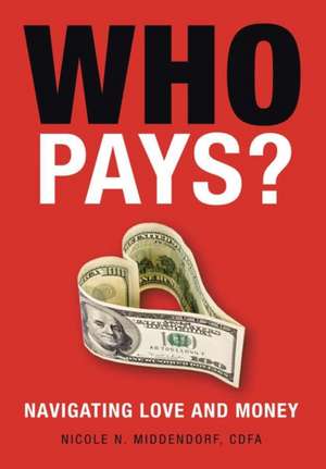 Who Pays? de Nicole N. Middendorf Cdfa