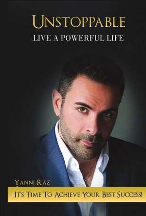Unstoppable de Yanni Raz