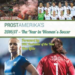 2016/17 -- The Year in Women's Soccer de Prost Amerika