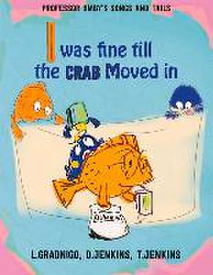 I Was Fine Till the Crab Moved In.: Volume 1 de L. Gradnigo