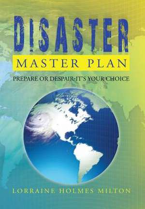 Disaster Master Plan de Lorraine Holmes Milton