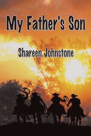 My Father's Son de Shareen Johnstone