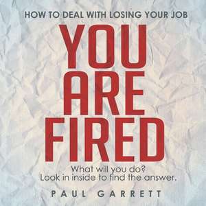 How to Deal with Losing your Job de Paul Garrett