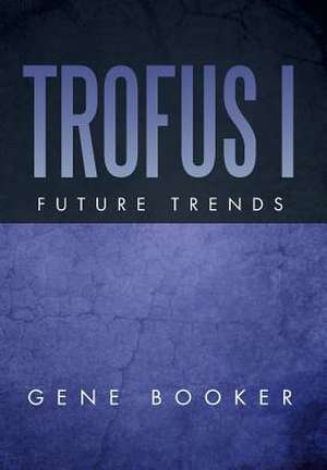 Trofus I de Gene Booker