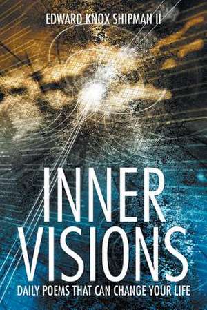 Inner Visions de Edward Shipman