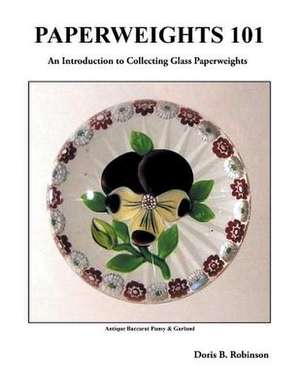 Paperweights 101 de Doris B. Robinson