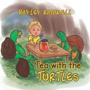 Tea with the Turtles de Hayley Ranwell