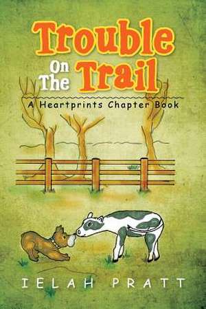 Trouble On The Trail de Ielah Pratt