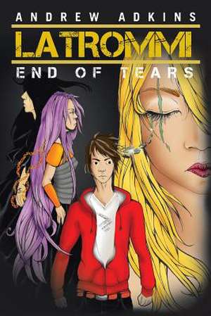 Latrommi End of Tears de Andrew Adkins