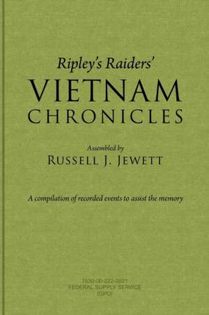 Ripley's Raiders Vietnam Chronicles de Russell J. Jewett