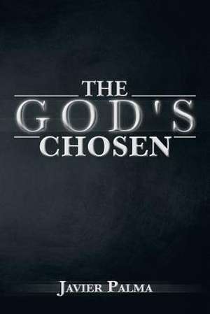 The God's Chosen de Javier Palma