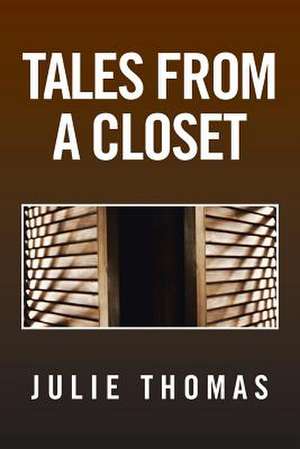 Tales from a Closet de Julie Thomas