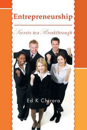 Entrepreneurship de Ed K. Chirara