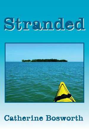 Stranded de Catherine Bosworth