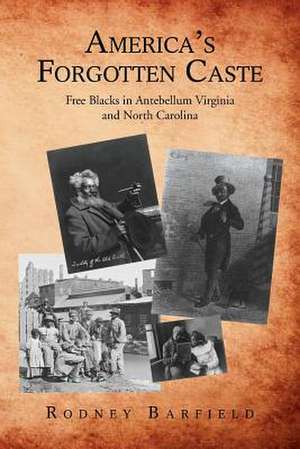 America's Forgotten Caste de Rodney Barfield