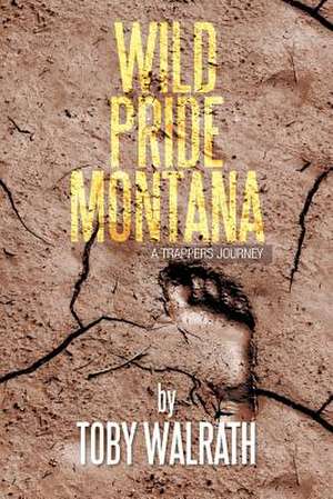 Wild Pride Montana de Toby Walrath