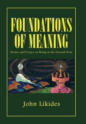 Foundations of Meaning de John Likides