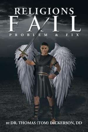 Religions Fail de DD (Tom) Dickerson