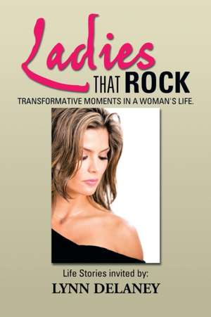 Ladies That Rock de Lynn Delaney