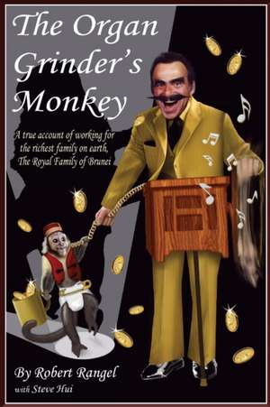 The Organ Grinder's Monkey de Robert Rangel Hui