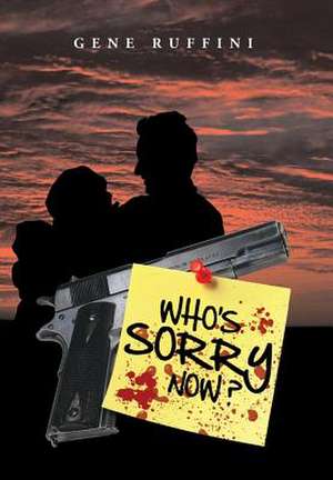 Who's Sorry Now ? de Gene Ruffini