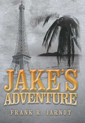 Jake's Adventure de Frank R. Jarnot