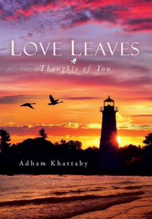 Love Leaves de Adham Khattaby