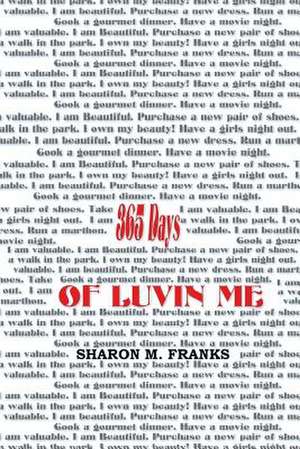 365 Days of Luvin Me de Sharon M. Franks