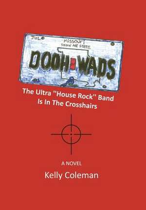 The Dooh Wads de Kelly Coleman