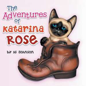 The Adventures of Katarina Rose de Sg Johnson