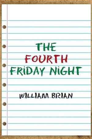 The Fourth Friday Night de William Brian