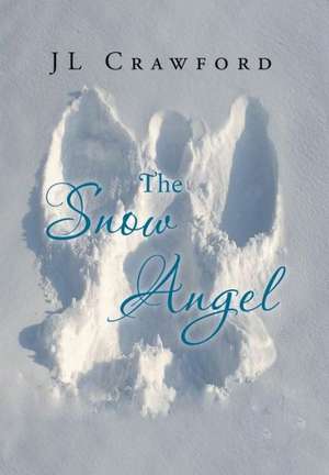 The Snow Angel de Jl Crawford