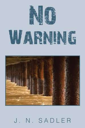 No Warning de J. N. Sadler